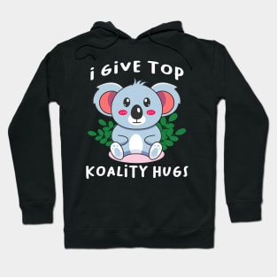 I Give Top Koality Hugs For Koala Lovers Cute Animal Hoodie